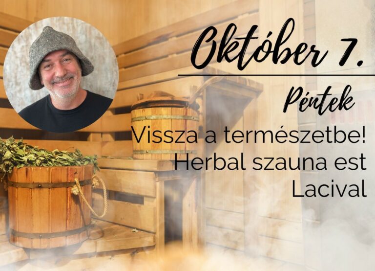 Vissza a természetbe! Herbal szauna est Lacival