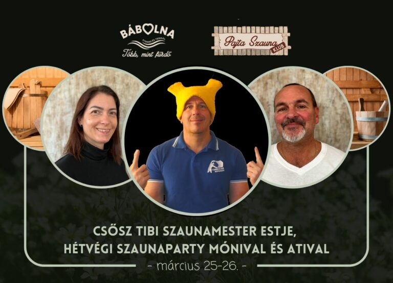 Csősz Tibi szaunamester estje, hétvégi szaunaparty Mónival és Atival