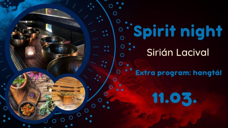 Spirit night – Sirián Lacival, extra program: hangtál