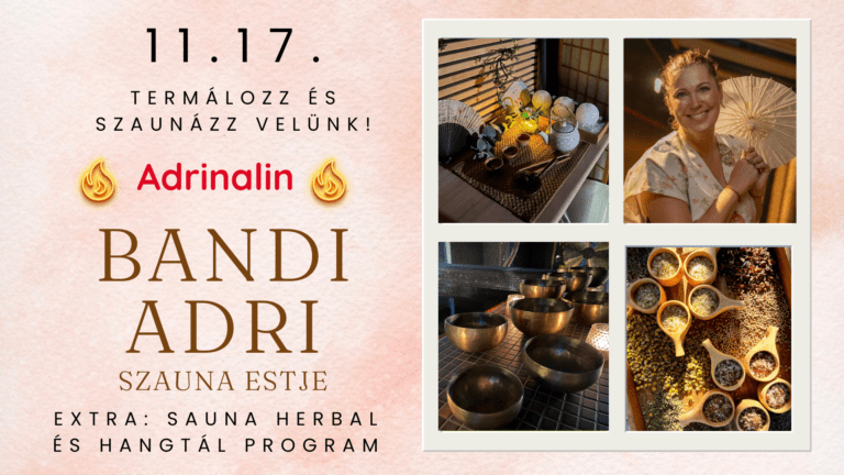 Termálozz és szaunázz velünk! – Bandi Adri szauna estje – Az est témája: Sauna Herbal és a hangtálak
