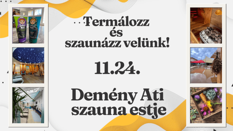 Termálozz és szaunázz velünk! – Demény Ati szauna estje