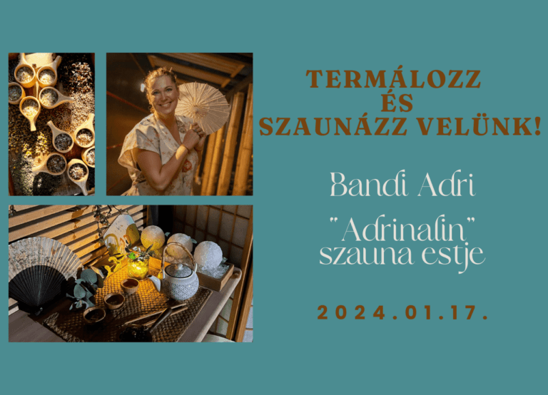 Termálozz és szaunázz velünk! – Bandi Adri „Adrinalin” szauna estje