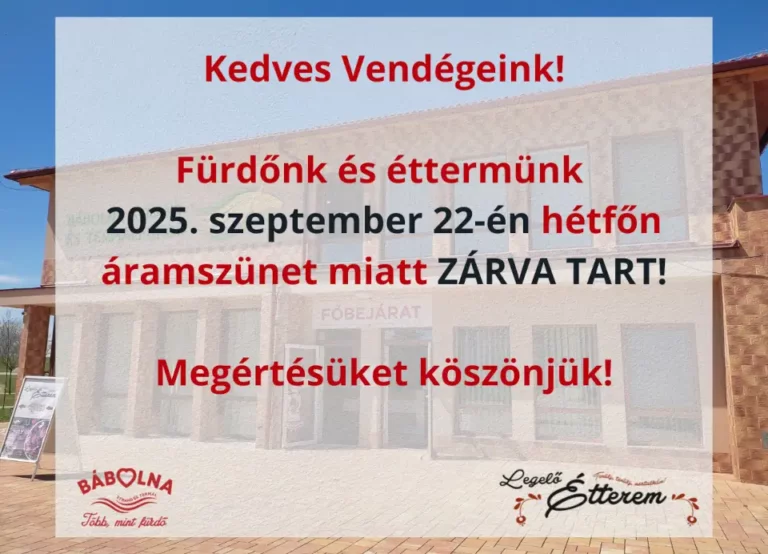 2025. szeptember 22.  – fürdő és étterem zárva