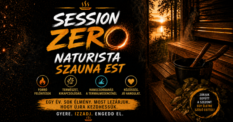 Session Zero – Naturista Szaunaest a Bábolna Fürdőben